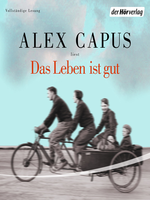 Title details for Das Leben ist gut by Alex Capus - Available